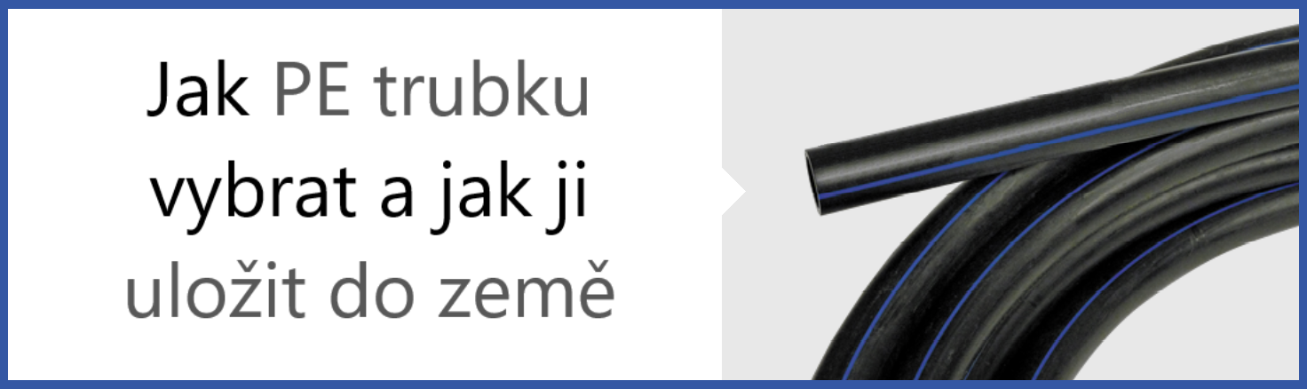 jak PE trubku vybrat a jak ji uložit do země
